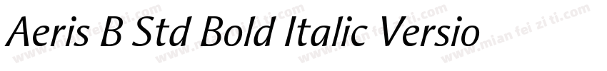 Aeris B Std Bold Italic Version 10字体转换
